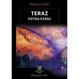 Teraz. Fizyka czasu