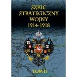 Szkic strategiczny wojny 1914-1918. T. 2