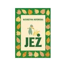 Jeż - Katarzyna Kotowska