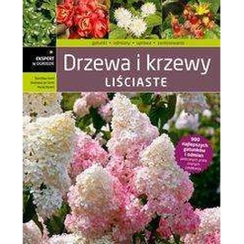 Ekspert w ogrodzie. Drzewa i krzewy liściaste