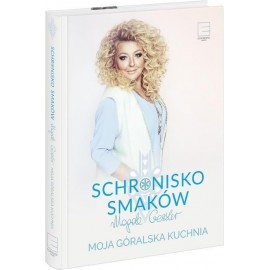 Schronisko Smaków. Moja góralska kuchnia